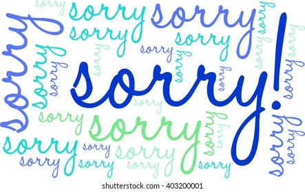 Sorry word cloud on a white background. 