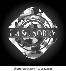 I'm so Sorry written on a grey camouflage texture