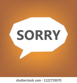 sorry written on speech bubble- vector illustration