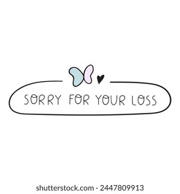Sorry for your loss. Badge. Vector illustration on white background.