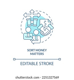 Sort money matters turquoise concept icon. Order in finance. Investing preparation abstract idea thin line illustration. Isolated outline drawing. Editable stroke. Arial, Myriad Pro-Bold fonts used