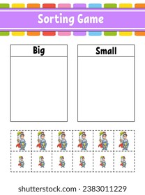 Sorting game for children. Happy characters. Big and small. Education worksheet. Vector illustration.