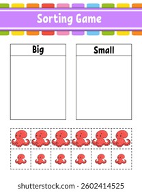 Sorting game for children. Happy characters. Big and small. Education worksheet. Vector illustration.