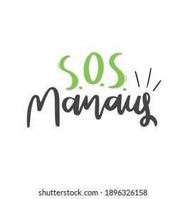 SOS Manaus. Ayuden a Manaus. Letras de mano portuguesa brasileña. Vector.