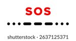 SOS, Morse code distress signal, used internationally. Transmitted as an unbroken sequence of 3 dots for letter S, 3 dashes for letter O, and 3 dots for letter S, with no spaces between the letters.