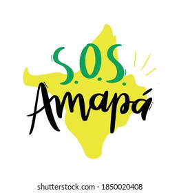 S.O.S Amapá. Save Amapá. Brazilian Portuguese Hand Lettering Calligraphy with drawing of amapá map in brazil. Vector.