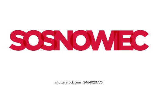 Sosnowiec in the Poland emblem. The design features a geometric style, vector illustration with bold typography in a modern font. The graphic slogan lettering.