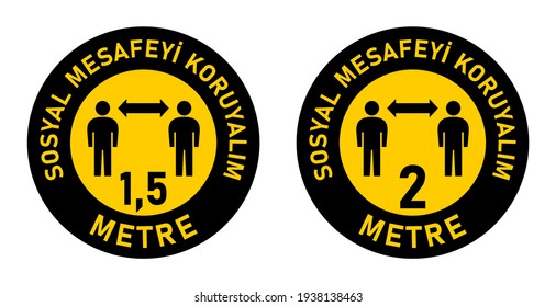Sosyal Mesafeyi Koruyalim ("Maintain Social Distancing" in Turkish) 1,5 Metres or 2 Metres Set of Warning Icons. Vector Image.