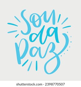 Sou da paz. I'm for peace in brazilian portuguese. Modern hand Lettering. vector.