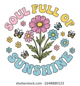 Soul Full of Sunshine - Mental Health Matters T-shirt vector, Self Love illustration, Inspirational saying, Funny Health Care Positive shirts