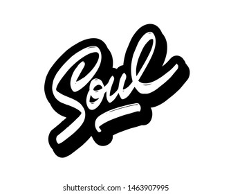 Soul. Hand drawn lettering quote. Design element for poster, banner, greeting card. Vector illustration