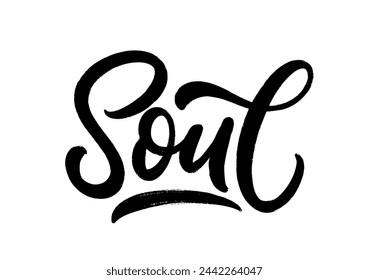 Soul - hand lettering. Vector brush calligraphy. Handwritten text design.