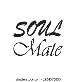 soul mate black letters quote
