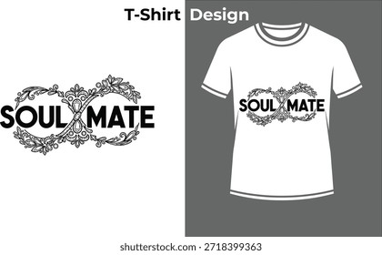 Soul mate typography t-shirt vector illustration, infinity text design for eternal love, wedding promise, and couple relationship.