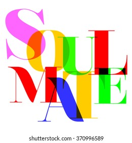 soul mate word, text on white Background