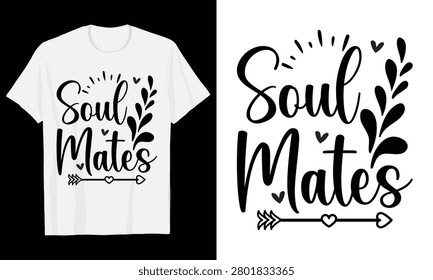Soul Mates Typography T-Shirt Design, Valentine day t shirt design