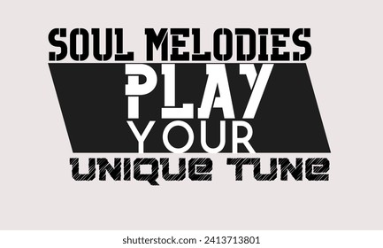 Soul melodies: play your unique tune