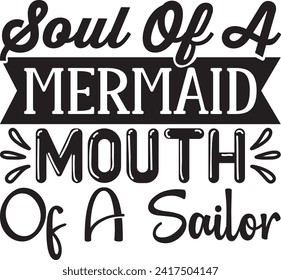 Soul Of A Mermaid Mouth Of A Sailor