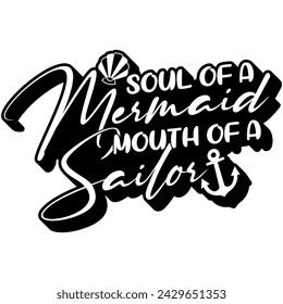 soul of a mermaid mouth of a sailor black vector graphic design and cut file