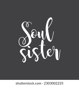 soul sister with lettering design on dark background. svg