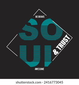 soul and trust design typography vector illustration for print all media