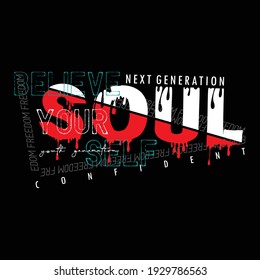 Soul Unique Slogan Stylish Typography Graphic T shirt Stock Vector Illustration Design