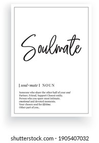 Soulmate definition, vector. Minimalist poster design. Wall decals, soulmate noun description. Wording Design isolated on white background, lettering. Wall art artwork. Modern poster design