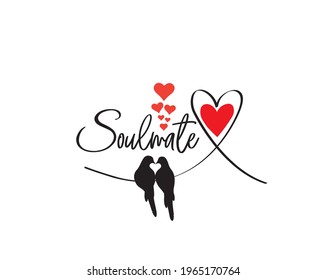 Soulmate, vector. Wording design isolated on white background, lettering. Wall decals, wall art, artwork. Birds couple silhouettes in shape of heart, illustration. Birds in love.