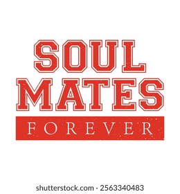 Soulmates forever abstract typography design