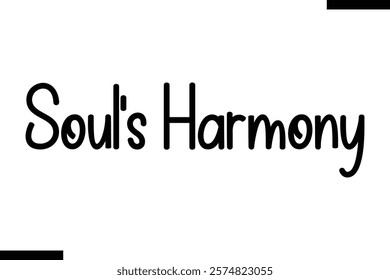 Soul's harmony Music typographic text saying