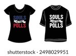 Souls to the Polls t-shirt.