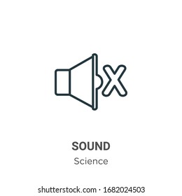 Sound outline vector icon. Thin line black sound icon, flat vector simple element illustration from editable science concept isolated stroke on white background