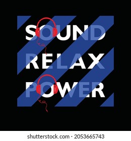 Sound, relax, power, typography graphic design, for t-shirt prints, vector illustration