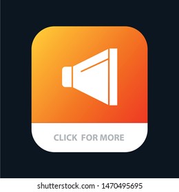 Sound, Speaker, Volume Mobile App Button. Android and IOS Glyph Version. Vector Icon Template background