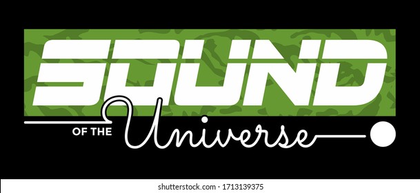 Sound of Universe stylish typography slogan for t-shirt. Abstract design with the camouflage style. Vector print, typography, poster. Global swatches.