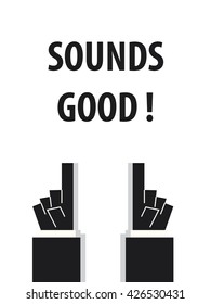 SOUNDS GOOD typography vector illustration
