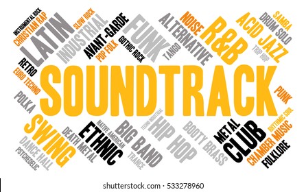 Soundtrack. Word cloud, type font, white background. Musical styles.