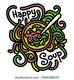 Soup bowl with colorful doodle and hand written happy soup. Simple illustration. Hand drawn doodle for sticker, postcard, wallpaper, mural, fabric, prints, wall decor, clothing, etc