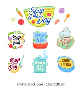 Soup of the Day Cooking Lettering Icons Set. Creative Collection of Badges Labels or Logo for Restaurant Menu or Cook Kitchen Classes, Cafe and Food Studio Stickers. Cartoon Flat Vector Illustration