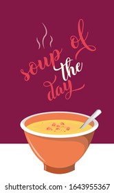 Soup of the day. Food concept design. Hand drawn vector illustration.