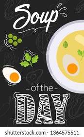 Soup of the day menu concept. Soup with ingredients in flat style. Menu concept for cafe and restaurant. Flat food on chalkboard background. Vector illustration.