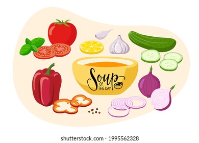 Soup of the day. Vegetables for recipe. Gaspacho Cooking Kit. Bowl with soup, various recipe ingredients for cafe, market, menu, shop, bar, restaurant, poster, label, sticker, logo.