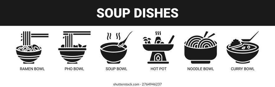 Soup Dishes web banner icon vector illustration concept with icons of ramen, pho bowl, soup bowl, hot pot, noodle bowl, and curry bowl.