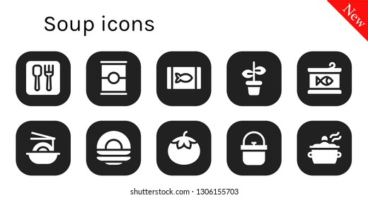 soup icon set. 10 filled soup icons.  Collection Of - Restaurant, Tomato, Canned food, Pot, Noodles, Dish