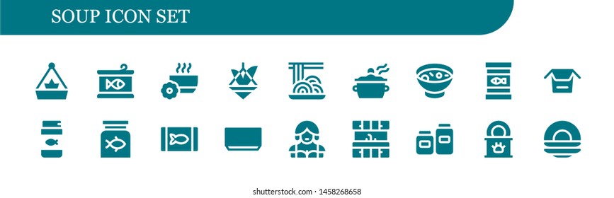 soup icon set. 18 filled soup icons.  Simple modern icons about  - Pot, Canned food, Bowl, Spaghetti, Soup, Noodles, Fish food, Waitress, Kitchen, Pots, Tinned food, Dish