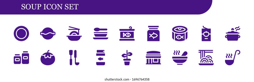 conjunto de iconos de sopa. 18 iconos de sopa rellenos. Incluye: Dish, Sopa, Fideos, Comida enlatada, Comida de pescado, Salsa de tomate, Pot, Pots, Tomate, Piel, Restaurante, Spaghetti, Iconos de la Ladle