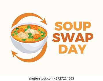 Ilustración vectorial de póster del Día del Intercambio de Sopa. Tazón de sopa de pollo con pasta fusilli y Vector de verduras. Dibujo de sopa de fideos de pollo. Icono de intercambio de sopa. Plantilla para el fondo, Anuncio, tarjeta