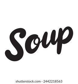 Soup text isolated on transparent background in black color. Hand drawn vector art