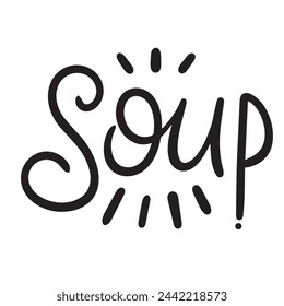 Soup text isolated on transparent background in black color. Hand drawn vector art