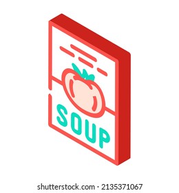soup tomato package isometric icon vector. soup tomato package sign. isolated symbol illustration
